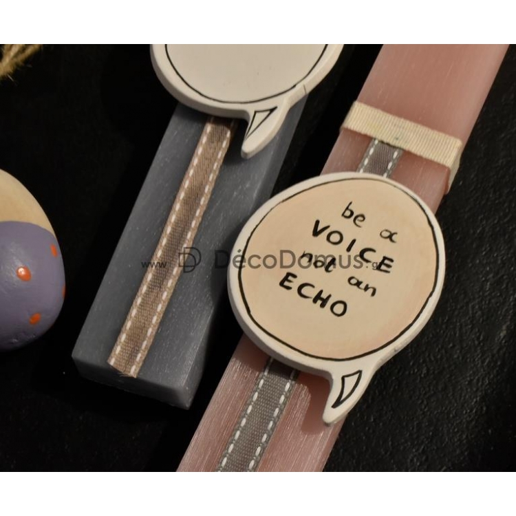 ΛΑΜΠΑΔΑ ΕΦΗΒΙΚΗ ``BE A VOICE NOT AN ECHO`` ΡΟΖ Κερί Φ0.02*Υ0.29